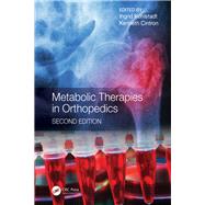 Metabolic Therapies in Orthopedics, Second Edition by Kohlstadt; Ingrid, 9781138039216
