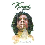 Kimeni by Agbayi, Chika, 9781490799216