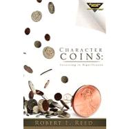 Character Coins : Investing in Significance by REED ROBERT E, 9781607919216