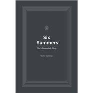 Six Summers Our Abbreviated Story by Hallman, Tarita, 9781667869216