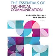 The Essentials of Technical Communication by Tebeaux, Elizabeth; Dragga, Sam, 9780197539217