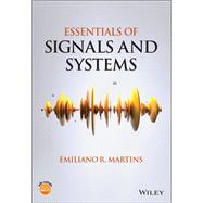 Essentials of Signals and Systems by Martins, Emiliano R., 9781119909217