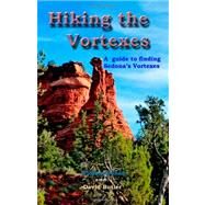 Hiking the Vortexes by Bohan, William; Butler, David, 9781456509217