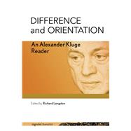 Difference and Orientation by Kluge, Alexander; Langston, Richard, 9781501739217