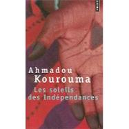 Les Soleils Des Independances by Kourouma, Ahmadou, 9782020259217