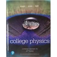 College Physics: A Strategic Approach AP Edition, 4th Edition by Pearson, 9780134779218
