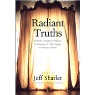 Radiant Truths by Sharlet, Jeff, 9780300169218
