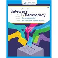Gateways to Democracy An Introduction to American Government by Geer, John G.; Herrera, Richard; Schiller, Wendy J.; Segal, Jeffrey A., 9780357459218