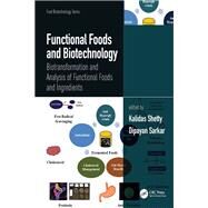 Functional Foods and Biotechnology by Shetty, Kalidas; Sarkar, Dipayan, 9780367429218