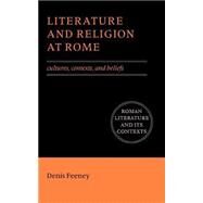 Literature and Religion at Rome by Feeney, Denis, 9780521559218