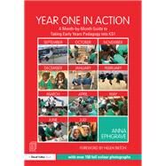 Year One in Action: A month-by-month guide to success in the classroom by Ephgrave,Anna, 9781138639218
