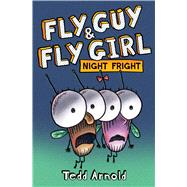 Fly Guy and Fly Girl: Night Fright by Arnold, Tedd; Arnold, Tedd, 9781338549218