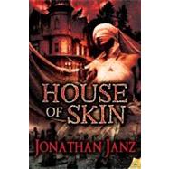 House of Skin by Janz, Jonathan, 9781609289218