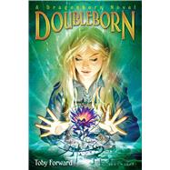 Doubleborn A Dragonborn Novel by Forward, Toby, 9781619639218