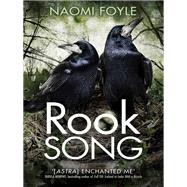 Rook Song The Gaia Chronicles Book 2 by Foyle, Naomi, 9781782069218