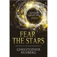 Chaos Queen - Fear the Stars (Chaos Queen 4) by HUSBERG, CHRISTOPHER, 9781783299218