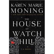The House at Watch Hill by Karen Marie Moning, 9780063249219