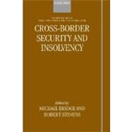 Cross-border Security & Insolvency by Bridge, Michael; Stevens, Robert, 9780198299219