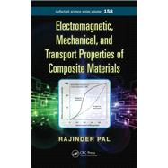 Electromagnetic, Mechanical, and Transport Properties of Composite Materials by Pal; Rajinder, 9781420089219