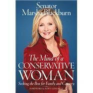 The Mind of a Conservative Woman Seeking the Best for Family and Country by Blackburn, Senator Marsha; Gingrich, Newt, 9781546059219