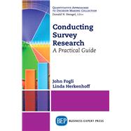 Conducting Survey Research by Fogli, John; Herkenhoff, Linda, 9781631579219