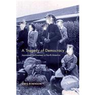 A Tragedy of Democracy by Robinson, Greg, 9780231129220