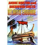 Atlantis Endgame; A New Time Traders Adventure by Andre Norton and Sherwood Smith, 9780312859220