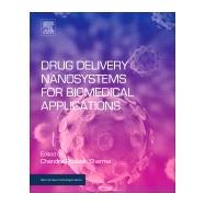 Drug Delivery Nanosystems for Biomedical Applications by Sharma, Chandra P., 9780323509220