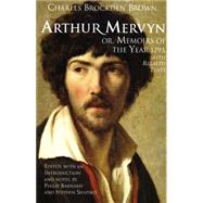 Arthur Mervyn; or, Memoirs of the Year 1793 : With Related Texts by Brown, Charles Brockden; Barnard, Philip; Shapiro, Stephen, 9780872209220