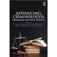 Advancing Criminology and Criminal Justice Policy by Blomberg; Thomas G., 9781138829220