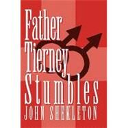 Father Tierney Stumbles by Shekleton, John, 9781462009220