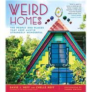 Weird Homes by Neff, David J.; Viriyaki, Thanin; Neff, Chelle, 9781510759220