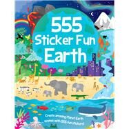 555 Sticker Fun - Earth Activity Book by Graham, Oakley; Walker, Bethany; Crisp, Dan, 9781801059220