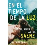 En el Tiempo de la Luz by Saenz, Benjamin Alire, 9780060779221
