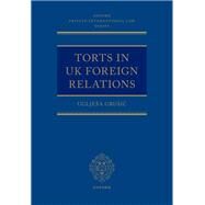 Torts in UK Foreign Relations by Gruic, Ugljea, 9780198869221