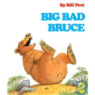 Big Bad Bruce by Peet, Bill, 9780395329221