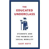 The Educated Underclass by Roth, Gary, 9780745339221