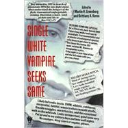 Single White Vampire Seeks Same by Unknown, 9780886779221