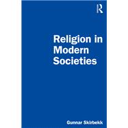 Religion in Modern Societies by Gunnar Skirbekk, 9781032579221
