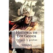 Historia De Los Godos by Jordanes; Castilla, Norberto, 9781519689221