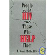 People With HIV and Those Who Help Them: Challenges, Integration, Intervention by Munson; Carlton, 9781560249221