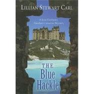 The Blue Hackle: A Jean Fairbairn / Alasdair Cameron Mystery by Carl, Lillian Stewart, 9781594149221