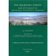 Balboura Survey and Settlement in Highland Southwest Anatolia by Coulton, J. J., 9781898249221