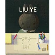 Liu Ye by Ye, Liu (ART); Noe, Christoph, 9783775739221
