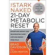 The Stark Naked 21-day Metabolic Reset by Davidson, Brad; Morton, Laura (CON), 9780062369222