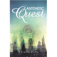 Antithetic Quest by Punj, Karena, 9781543409222