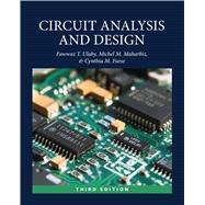 Circuit Analysis and Design by Ulaby, Fawwaz , Maharbiz, Michel M. , Furse, Cynthia M., 9781607859222