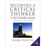 Becoming a Critical Thinker: A User Friendly Manual by Diestler, Sherry, 9780130289223