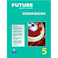 Future 5 Workbook by O'dell, Kathryn; Gokay, Janet, 9780132409223