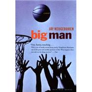 Big Man: A Novel by Neugeboren, Jay, 9780618079223